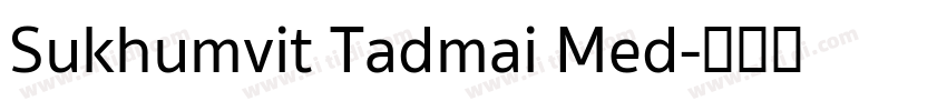 Sukhumvit Tadmai Med字体转换 Sukhumvit Tadmai Med字体转换